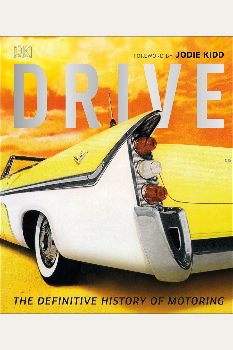Drive: The Definitive History Of Driving