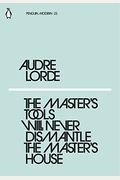 The Master's Tools Will Never Dismantle The Master's House (Penguin Modern)