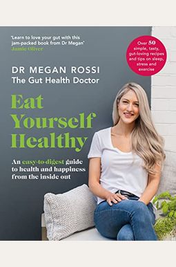 The Gut Health Doctor: An easy-to-digest guide to health from the inside out The Gut Health Doctor: An easy-to-digest guide to health from the inside out
