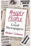 Angry People In Local Newspapers