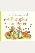 A Pumpkin For Peter: A Peter Rabbit Tale