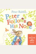 Peter Follows His Nose: A Scratch-And-Sniff Book