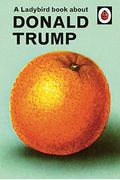 A Ladybird Book About Trump