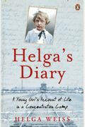 Helga's Diary: A Young Girl's Account Of Life In A Concentration Camp