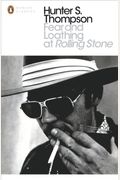 Fear and Loathing at Rolling Stone: The Essential Writing of Hunter S. Thompson. Hunter S. Thompson