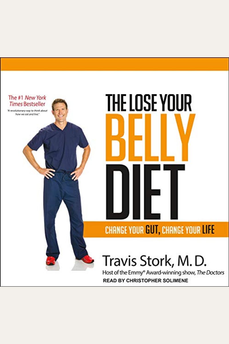 The Lose Your Belly Diet: Change Your Gut, Change Your Life