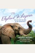 The Elephant Whisperer (Young Readers Adaptation): My Life with the Herd in the African Wild