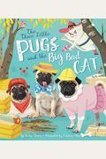 Three Little Pugs And The Big, Bad Cat