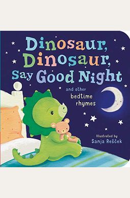 Dinosaur, Dinosaur, Say Good Night Dinosaur, Dinosaur, Say Good Night