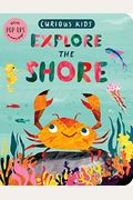 Curious Kids: Explore The Shore: With Pop-Ups On Every Page