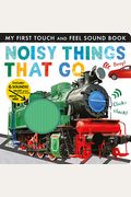 Noisy Things That Go