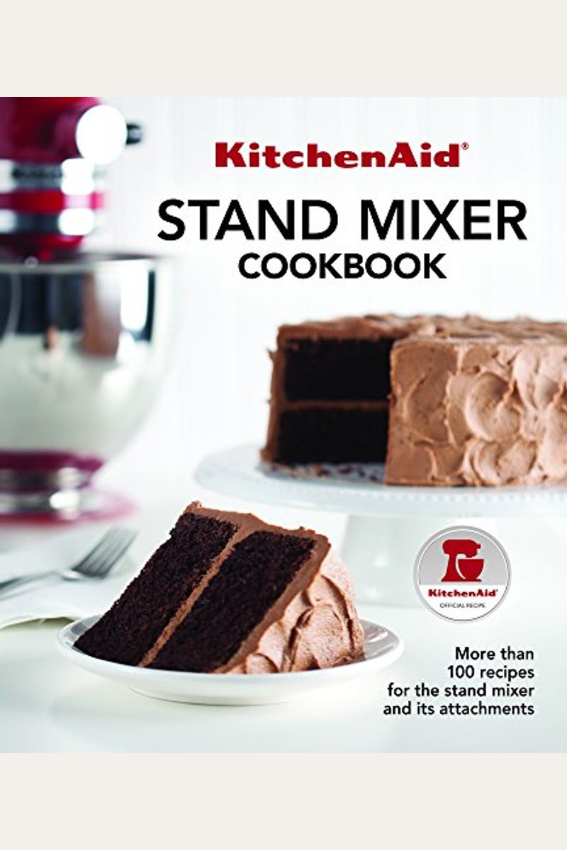 Buy KitchenaidÂ® Stand Mixer Cookbook Book By Editors o International