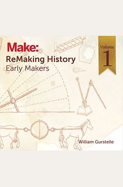 Remaking History, Volume 1: Early Makers Remaking History, Volume 1: Early Makers