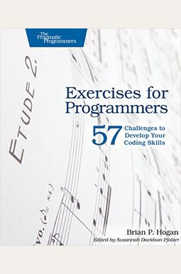Buy Exercises For Programmers 57 Challenges To Develop Your Coding Buy Exercises For Programmers 57 Challenges To Develop Your Coding
