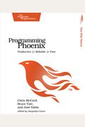 Programming Phoenix: Productive -> Reliable -> Fast