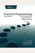 Practical Programming: An Introduction To Computer Science Using Python 3.6