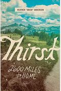 Thirst: 2600 Miles To Home