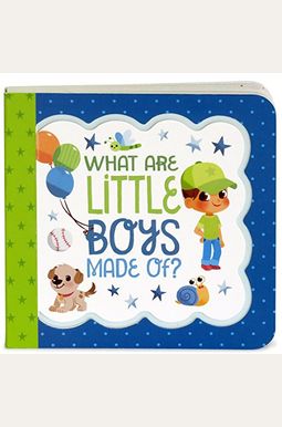 What Are Little Boys Made of What Are Little Boys Made of