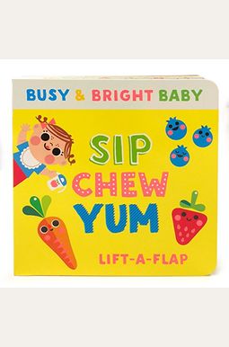 Sip, Chew, Yum Sip, Chew, Yum