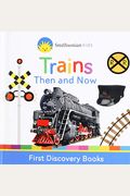 Trains Then and Now: First Discovery Books