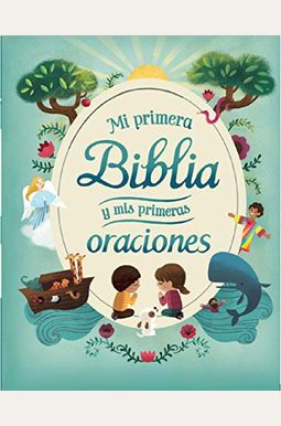 Mi Primera Biblia Y Mis Primeras Oraciones Mi Primera Biblia Y Mis Primeras Oraciones
