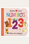 Babies Love NúMeros / Babies Love Numbers (Spanish Edition) = Babies Love Numbers