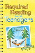 Required Reading For All Teenagers: Or At Least For One Who Is Very Important To Me!