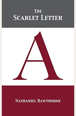 The Scarlet Letter The Scarlet Letter