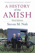 A History Of The Amish: Third Edition