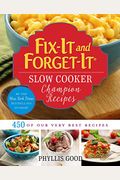 Fix-It And Forget-It Slow Cooker Champion Recipes: 450 Of Our Very Best Recipes