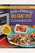 Fix-It And Forget-It Instant Pot Cookbook: 100 Delicious Instant Pot Recipes!