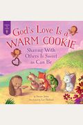 God's Love Is A Warm Cookie: Sharing With Others Is Sweet As Can Be (Forest Of Faith Books)