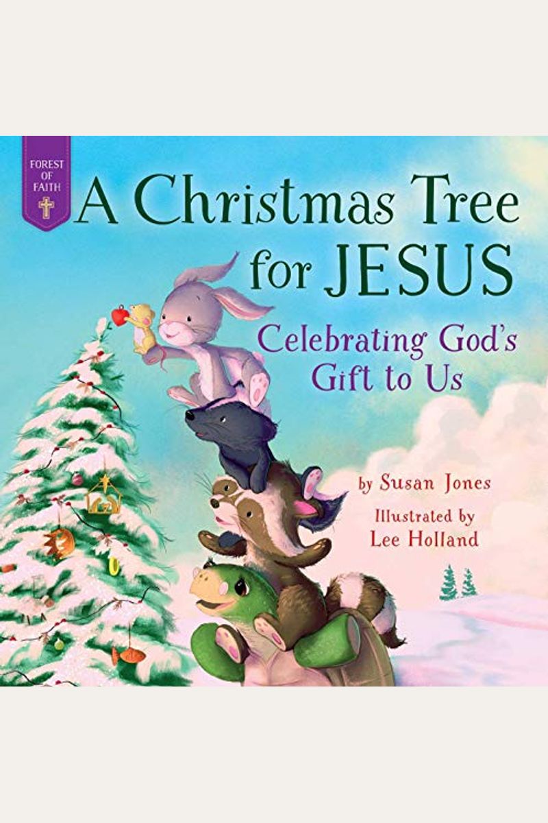 Buy A Christmas Tree For Jesus Celebrating God's Gift To Us Book By