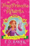 The Frog Princess Returns (Tales Of The Frog Princess)