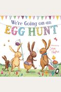 We're Going On An Egg Hunt: From The Million-Copy Bestselling Series