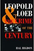 Leopold And Loeb: The Crime Of The Century
