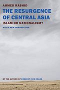 The Resurgence Of Central Asia: Islam Or Nationalism?