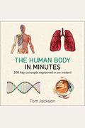 The Human Body In Minutes