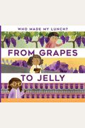 From Grapes To Jelly
