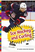 Winter Olympic Sports: Ice Hockey And Curling