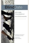 Blind Date: Sex And Philosophy