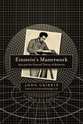Einstein's Masterwork: 1915 And The General Theory Of Relativity