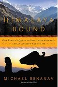Himalaya Bound: One Family's Quest To Save Their Animals-And An Ancient Way Of Life
