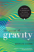 The Ascent of Gravity