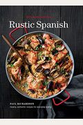Rustic Spanish (Williams-Sonoma): Simple, Authentic Recipes for Everyday Cooking