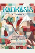 Kaukasis: A Culinary Journey Through Georgia, Azerbaijan & Beyond