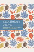 Grandfather's Journal: Memories and Keepsakes for My Grandchild