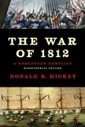The War Of 1812: A Forgotten Conflict