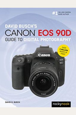 David Busch's Canon Eos 90d Guide To Digital Photography