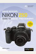 David Busch's Nikon Z50 Guide To Digital Photography